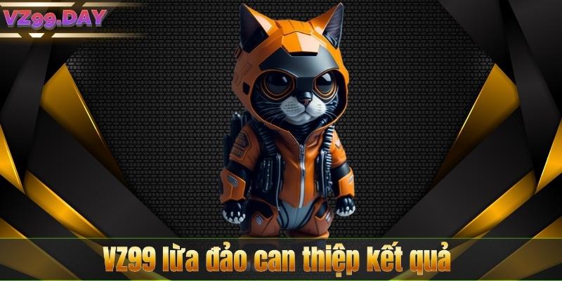 VZ99 lừa đảo can thiệp kết quả