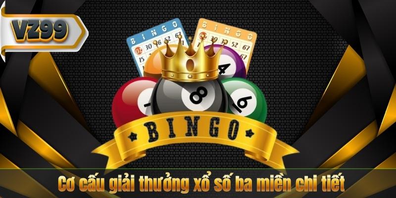 Cơ cấu giải thưởng xổ số ba miền chi tiết